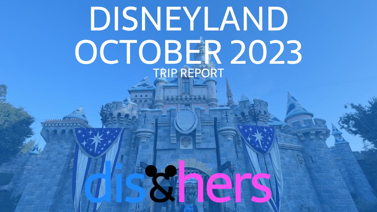 Trip Report – Disneyland – October 2023