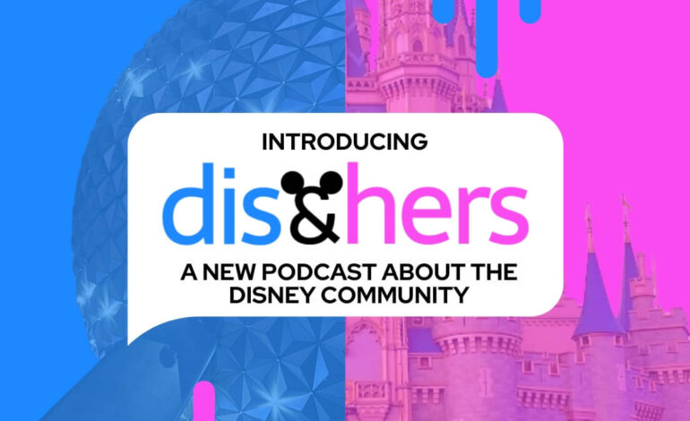 Introducing a NEW Podcast – Dis & Hers